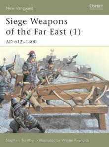 Siege Weapons of the Far East (1) : AD 612 1300