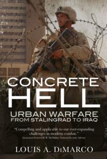 Concrete Hell : Urban Warfare From Stalingrad to Iraq