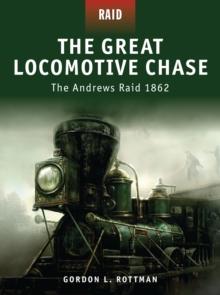 The Great Locomotive Chase : The Andrews Raid 1862