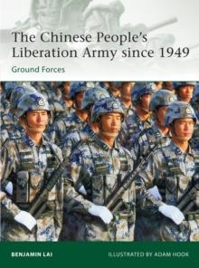 The Chinese Peoples Liberation Army since 1949 : Ground Forces