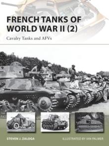 French Tanks of World War II (2) : Cavalry Tanks and AFVs