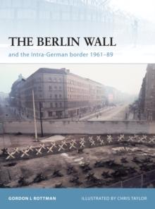 The Berlin Wall and the Intra-German Border 1961-89