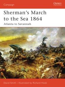 Sherman's March to the Sea 1864 : Atlanta to Savannah