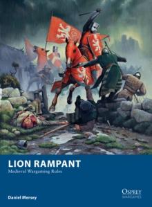 Lion Rampant : Medieval Wargaming Rules