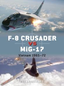 F-8 Crusader vs MiG-17 : Vietnam 1965-72