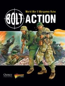 Bolt Action: World War II Wargames Rules