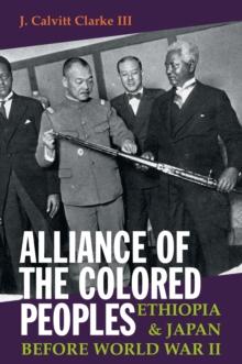 Alliance of the Colored Peoples : Ethiopia and Japan before World War II