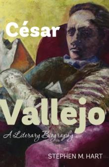 Cesar Vallejo : A Literary Biography