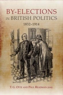 By-elections in British Politics, 1832-1914