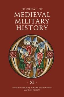 Journal of Medieval Military History : Volume XI