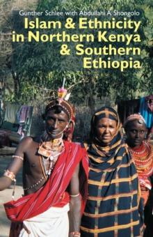 Islam and Ethnicity in Northern Kenya and Southern Ethiopia