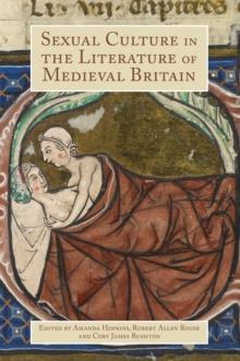 Sexual Culture in the Literature of Medieval Britain