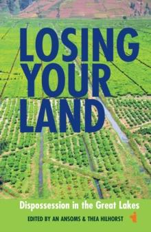 Losing your Land : Dispossession in the Great Lakes