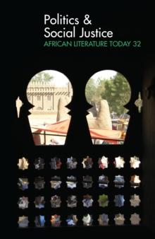 ALT 32 Politics & Social Justice: African Literature Today