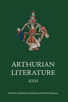 Arthurian Literature XXXI