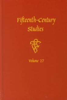 Fifteenth-Century Studies Vol. 27 : A Special Issue on Violence in Fifteenth-Century Text and Image