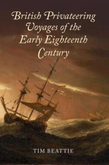 British Privateering Voyages of the Early Eighteenth Century