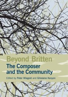 Beyond Britten: The Composer and the Community