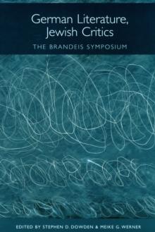 German Literature, Jewish Critics : The Brandeis Symposium