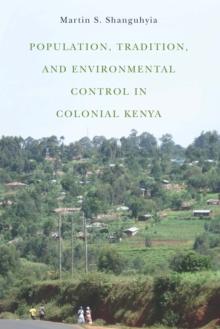 Population, Tradition, and Environmental Control in Colonial Kenya