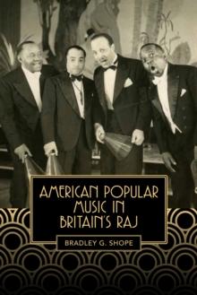 American Popular Music in Britain's Raj