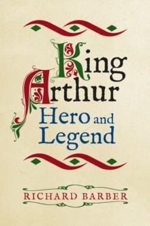 King Arthur: Hero and Legend