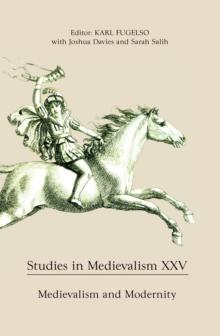 Studies in Medievalism XXV : Medievalism and Modernity