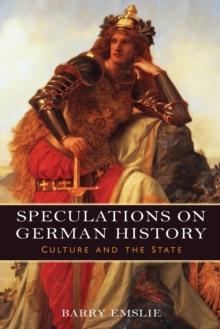 Speculations on German History : Culture and the State