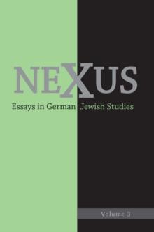 Nexus 3 : Essays in German Jewish Studies