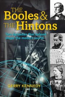 The Booles and the Hintons : two dynasties that helped shape the modern world