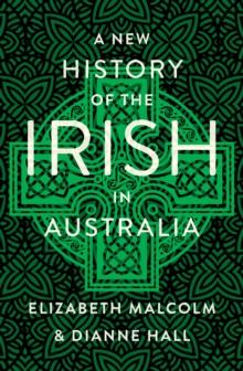 A New History of the Irish in Australia