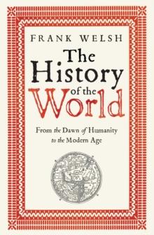 The History of the World : From the Earliest Times to the Present Day