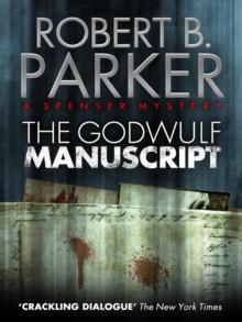 The Godwulf Manuscript (A Spenser Mystery)