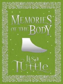 Memories of the Body : Tales of Desire and Transformation