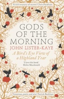 Gods of the Morning : A Birds Eye View of a Highland Year