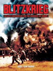 Blitzkrieg : Hitler's Masterplan for the Conquest of Europe