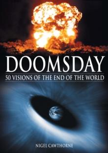 Doomsday : 50 Visions of the End of the World