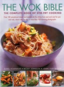 The Wok Bible : The Complete Book of Stir-Fry Cooking