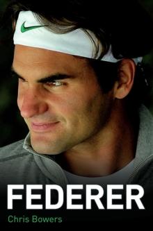 Roger Federer : The Definitive Biography