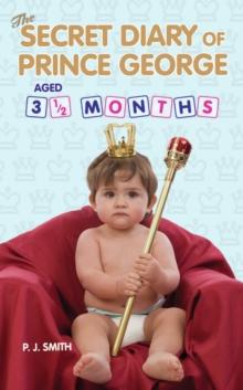 The Secret Diary of Prince George, Aged 3.5 months