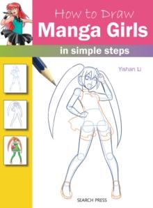 How to Draw: Manga Girls : In Simple Steps