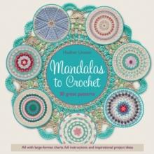 Mandalas to Crochet : 30 Great Patterns