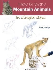 How to Draw: Mountain Animals : In Simple Steps