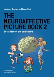 The Neuroaffective Picture Book 2 : Socialization and Personality