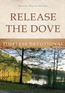 Release the Dove - Timeless Devotional