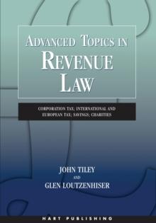 Advanced Topics in Revenue Law : Corporation Tax; International and European Tax; Savings; Charities