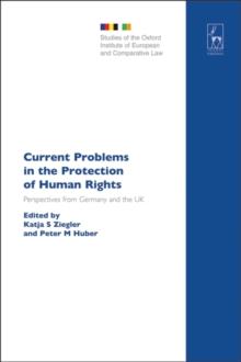 Current Problems in the Protection of Human Rights : Perspectives from Germany and the Uk