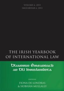 The Irish Yearbook of International Law, Volume 6, 2011