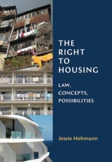 The Right to Housing : Law, Concepts, Possibilities