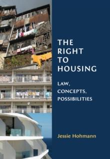 The Right to Housing : Law, Concepts, Possibilities